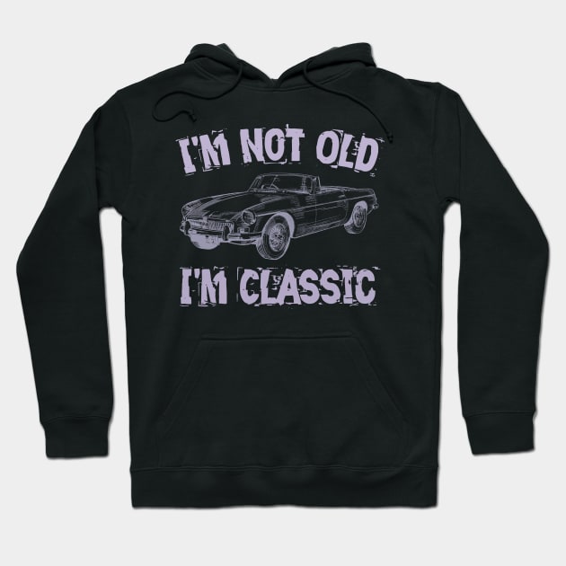 I'm not old i'm classic Hoodie by Yyoussef101